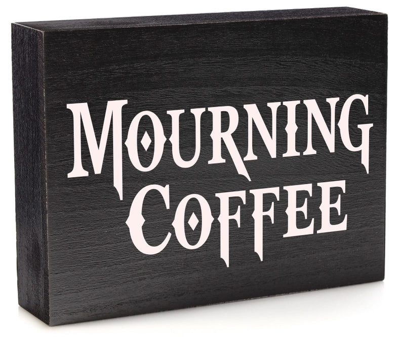 Spooky Decor 'Mourning Coffee' Sign