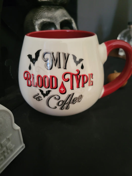 My Blood Type is Coffee Mug